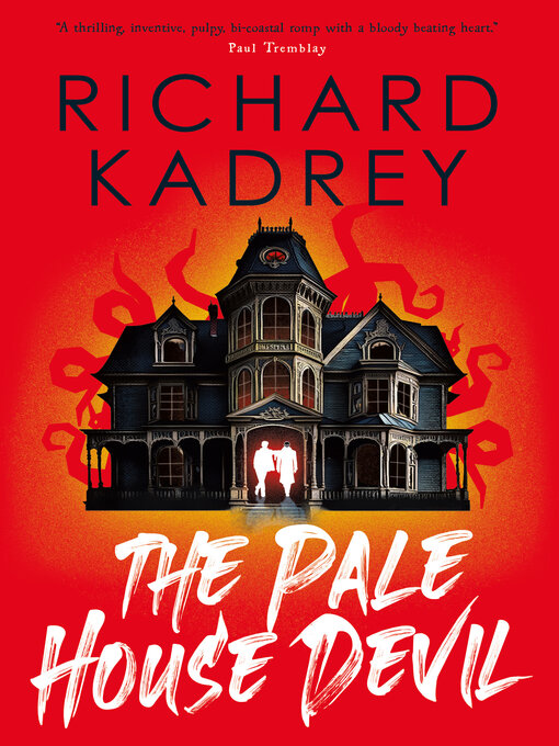 Title details for The Pale House Devil by Richard Kadrey - Available